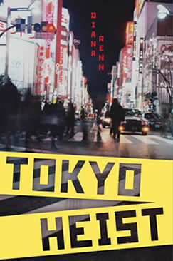 Tokyo Heist by author Diana Renn